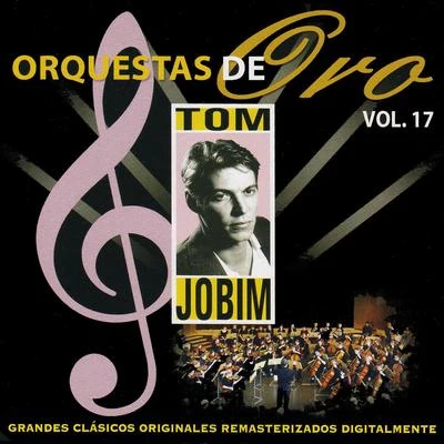 Tom JobimElis Regina Orquesta de Oro: Tom Jobin, Vol, 17