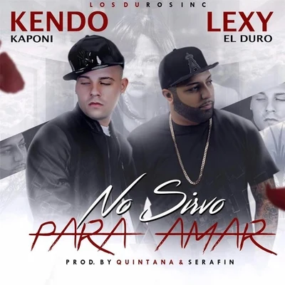 No Sirvo para Amar 专辑 Randy Paris/Adrian el del Flow Violento/Tipo BLo/Lexy el Duro