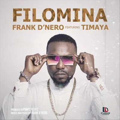 Frank DNero Filomina (feat. Timaya)