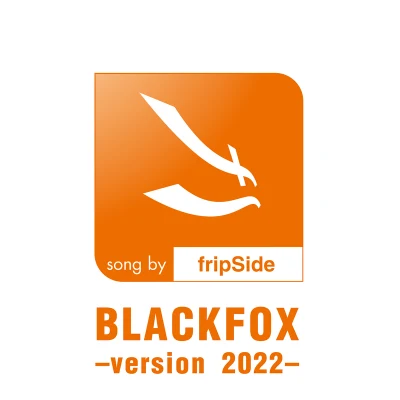 BLACKFOX -version 2022- 專輯 fripSide