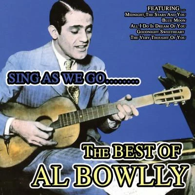 Joe CrossmanJim EastonMary CharlesAl BowllyTiny WintersMonia LiterMonseigneur BandLew StoneLew DavisAlf Noakes Sing as We Go... The Best of Al Bowlly