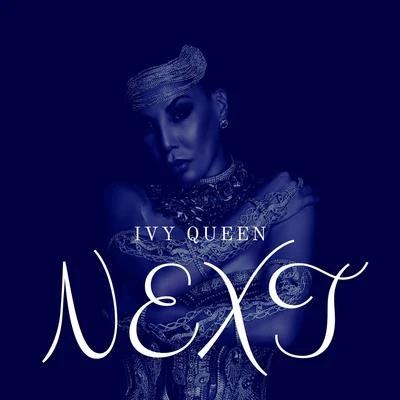 Next 专辑 Ivy Queen