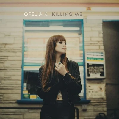 Killing Me 專輯 Ofelia K