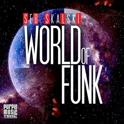 World of Funk 專輯 Seb Skalski