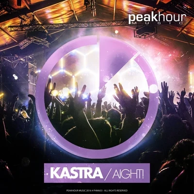 Aight! 專輯 KASTRA/Chuck Roberts/Timmy Trumpet