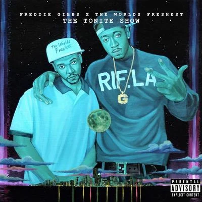 Freddie Gibbs The Tonite Show with Freddie Gibbs & The Worlds Freshest