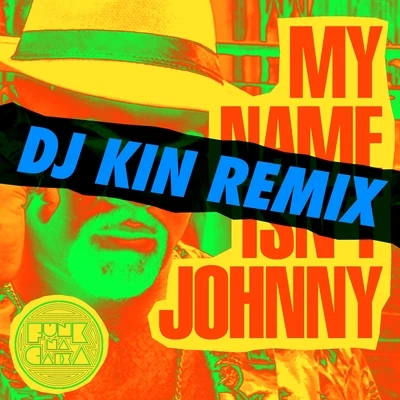 My Name Isn't Johnny (DJ King Remix) 專輯 Bapeli/Bre/Wend/MC Maromba