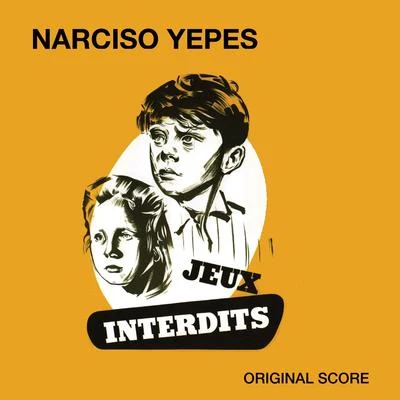 Jeux Interdits (Original Score) 專輯 Narciso Yepes