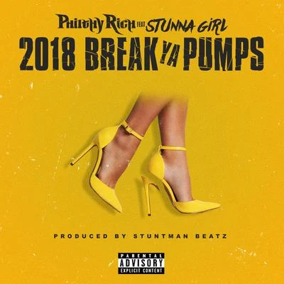 2018 Break Ya Pumps 专辑 Philthy Rich