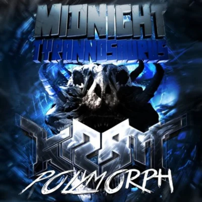 Polymorph (Midnight Tyrannosaurus Remix) 专辑 Midnight Tyrannosaurus