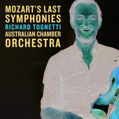 Mozart’s Last Symphonies 專輯 Richard Tognetti