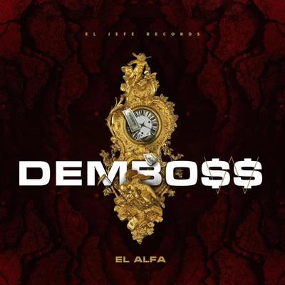 Dembo$$ 专辑 El Alfa