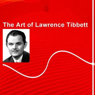 The Art Of Lawrence Tibbett 專輯 Lawrence Tibbett