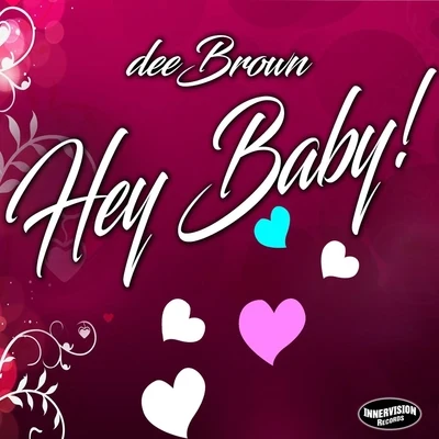 Hey Baby 专辑 Dee Brown/J-Real