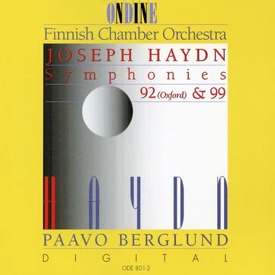 Paavo Berglund HAYDN, J.: Symphonies Nos. 92, "Oxford" and 99 (Finnish Chamber Orchestra, Berglund)