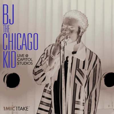 BJ The Chicago Kid 1 Mic 1 Take