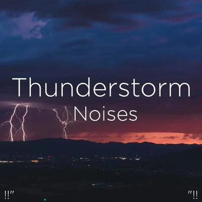 !!" Thunderstorm Noises "!! 专辑 Thunderstorm Sound Bank