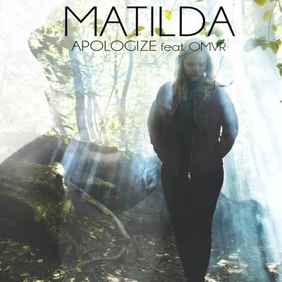 Apologize 专辑 Matilda