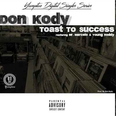 Toast to Success (feat. Mr. Marcelo & Young Roddy) 专辑 STATIK LNK/Don Kody