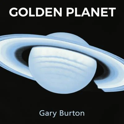 Golden Planet 專輯 Gary Burton