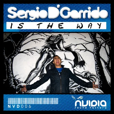 Sergio D Garrido Is the Way