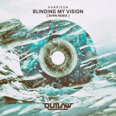 Blinding My Vision (Bvrn Remix) 專輯 HARRISON