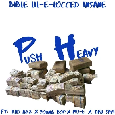 Push Heavy (feat. Bad Azz, Young Bop, Mo-E & Dru Savi) 專輯 Young Bop