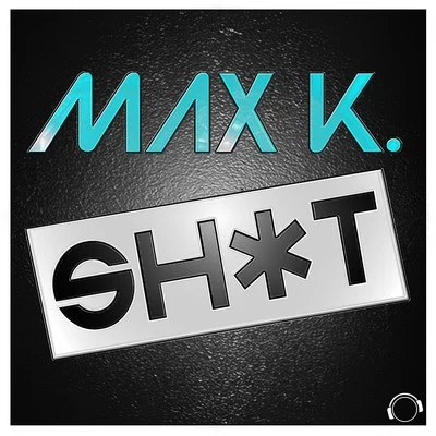 MAX K. ****