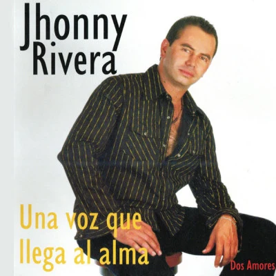 Una Voz Que Llega al Alma 專輯 Jhonny Rivera