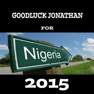 Good Luck Jonathan for 2015 專輯 WizKid/Skepta