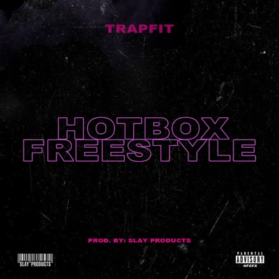 Hotbox Freestyle 专辑 Trapfit