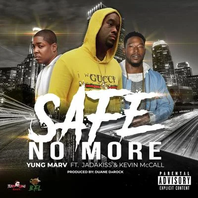 Safe No More (feat. Jadakiss & Kevin McCall) 專輯 Jadakiss