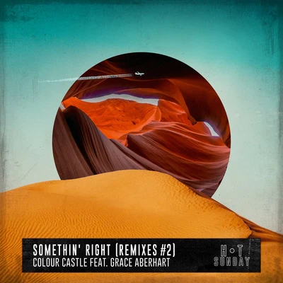 Somethin Right (feat. Grace Aberhart) [Remixes #2] 專輯 Colour Castle