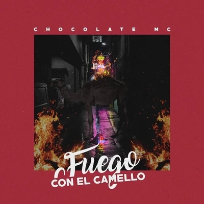 Fuego con el Camello 專輯 Chocolate MC/Inmortales Music