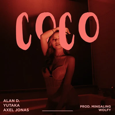 Coco 專輯 Ilyas Ahmad Abir/AxelJonas/MassMusic/IYB Midnight/Alan D