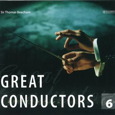 Great Conductors Vol. 6 專輯 Sir Thomas Beecham