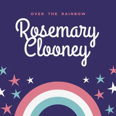 Rosemary ClooneyBerlinBetty Clooney Over the Rainbow