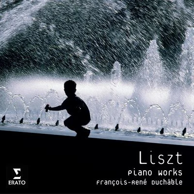 Liszt: Piano Works 專輯 Gérard Caussé/François-René Duchâble/Kent Nagano/Orchestre De L'Opéra De Lyon/Paul Meyer