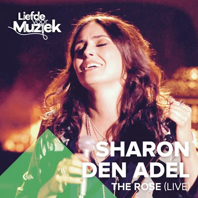 The Rose (Uit Liefde Voor Muziek) (Live) 專輯 Sharon den Adel