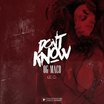 Dont Know 專輯 OG Maco