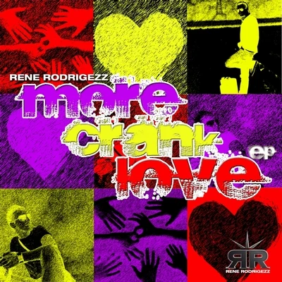 More Crank Love EP 专辑 Rene Rodrigezz