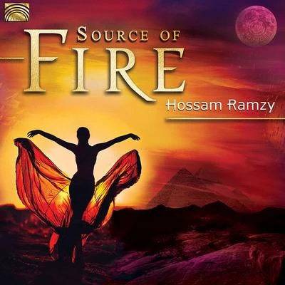 EGYPT Hossam Ramzy: Source of Fire 專輯 Phil Thornton/Hossam Ramzy/Cora Camille