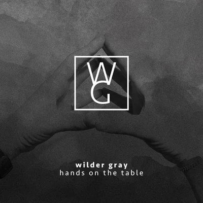 Hands on the Table 專輯 Wilder Gray/Hyperclap