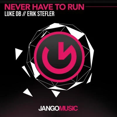 Never Have To Run 專輯 Fabien Pizar/Luke DB