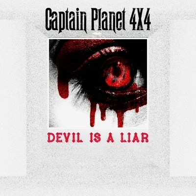 Devil Is a Liar 专辑 Captain Planet 4X4/Joey B