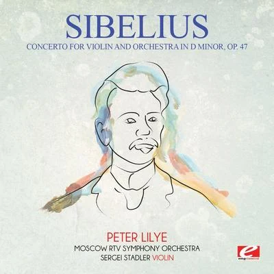 Sibelius: Concerto for Violin and Orchestra in D Minor, Op. 47 (Digitally Remastered) 專輯 Jean Sibelius