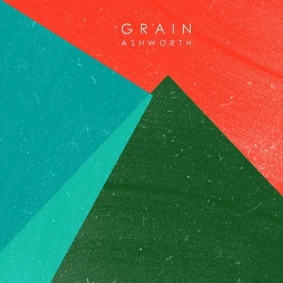 Grain 专辑 James Droll/Ashworth/Justin Caruso