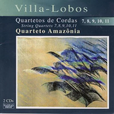 Villa-Lobos: String Quartets 7, 8, 9, 10, 11 專輯 Heitor Villa-lobos/Chœur national de la Radiodiffusion française/Orchestre national de la Radiodiffusion française