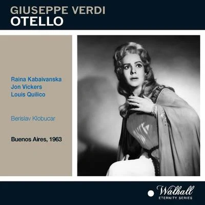 VERDI, G.: Otello [Opera] (Kabaivanska, Vickers, Quilico, Buenos Aires Teatro Colón Chorus and Orchestra, Klobucar) (1963) 專輯 Berislav Klobucar