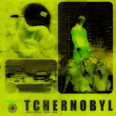 SneazzyNekfeu Tchernobyl